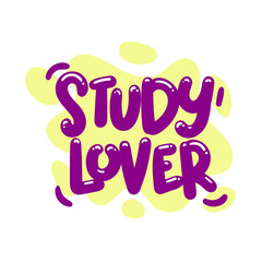 study lover quote text typography design graphic vector illustration