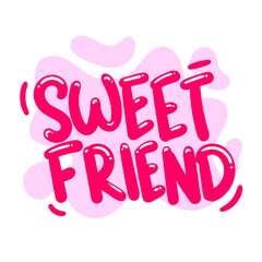sweet friend quote text typography design graphic vector illustration