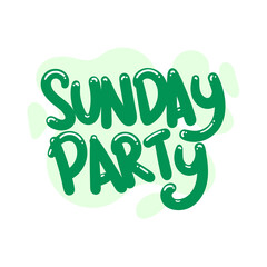 sunday party quote text typography design graphic vector illustration