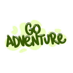 go adventure quote text typography design graphic vector illustration