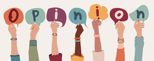 Group arms and raised hands of diverse people holding a speech bubble with letters inside forming the text -Opinion- Various people expressing their opinion. Community.Communication.Banner