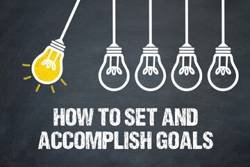 how to set and accomplish goals  - obrazy, fototapety, plakaty
