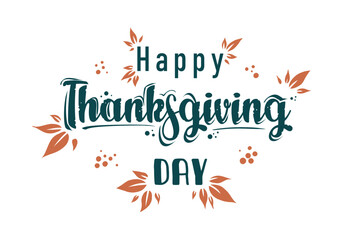 Obraz premium Hand drawn Happy Thanksgiving typography poster. Celebration text with berries and leaves for postcard, icon or badge. Vector calligraphy lettering holiday quote
