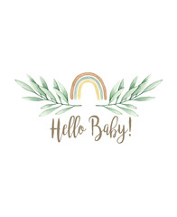 Watercolor illustration card hello baby with eucalyptus branches and rainbow. Isolated on white background. Hand drawn clipart. Perfect for card, postcard, tags, invitation, printing, wrapping.