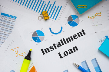 Financial concept meaning Installment Loan with phrase on the sheet.