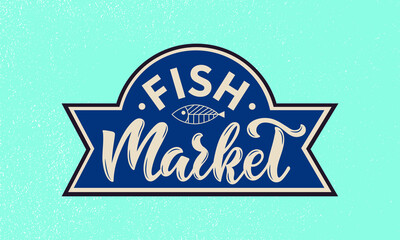 Fish Market logotype with handwritten text and fish on textured blue background. Modern brush calligraphy, hand lettering typography. Vector illustration for card, sticker, poster, logo, icon template