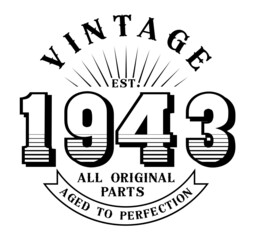 vintage 1943 Aged to perfection Original parts, 1943 birthday typography design for T-shirt