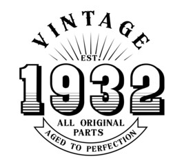 vintage 1932 Aged to perfection Original parts, 1932 birthday typography design for T-shirt