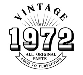 vintage 1972 Aged to perfection Original parts, 1972 birthday typography design for T-shirt