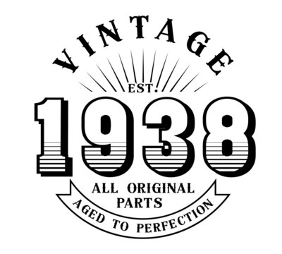 vintage 1938 Aged to perfection Original parts, 1938 birthday typography design for T-shirt