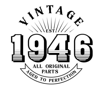 vintage 1946 Aged to perfection Original parts, 1946 birthday typography design for T-shirt