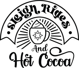 Sleigh Rides And Hot Cocoa Saying Vector Illustration