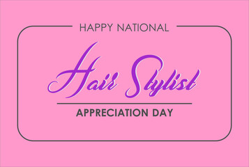 National Hair Stylist Appreciation Day