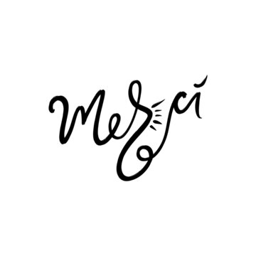Merci ink brush lettering. Thank you in French language, handwritten calligraphy phrase. Modern black font type word on white background. Good for postcard, greeting card and more.