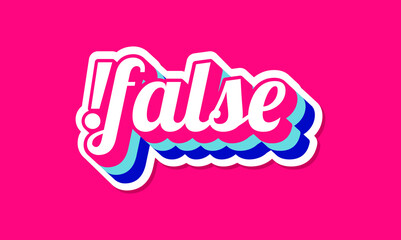 !False Sticker Illustration Vector Print