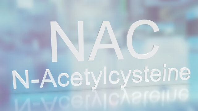 word  nac or n-acetylcysteine for medical or sci concept 3d rendering
