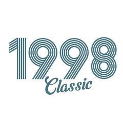classic 1998 , Born in  1998, birthday typography design for gift