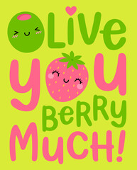 Cute olive and strawberry cartoon illustration with typography design Olive you berry much for valentine’s day card.
