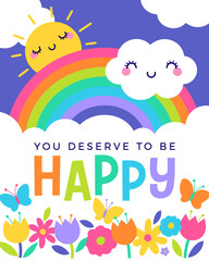 Colorful typography design and sun, cloud, flower, butterfly illustration with rainbow background for greeting card, postcard, poster, banner. Motivational quotes with cute cartoon illustration.