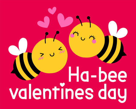 “Ha-bee Valentines Day” Pun Quotes With Cute Bee Couple Cartoon For Valentine’s Day Card Design.