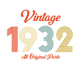vintage 1932 All original parts, 1932 Retro birthday typography design