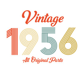 vintage 1956 All original parts, 1956 Retro birthday typography design