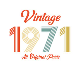 vintage 1971 All original parts, 1971 Retro birthday typography design