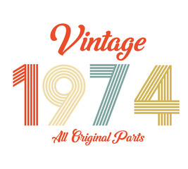 vintage 1974 All original parts, 1974 Retro birthday typography design - obrazy, fototapety, plakaty
