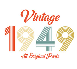 vintage 1949 All original parts, 1949 Retro birthday typography design