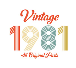 vintage 1981 All original parts, 1981 Retro birthday typography design