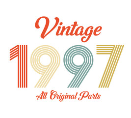 vintage 1997 All original parts, 1997 Retro birthday typography design
