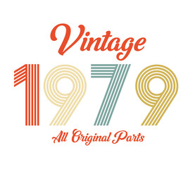 vintage 1979 All original parts, 1979 Retro birthday typography design