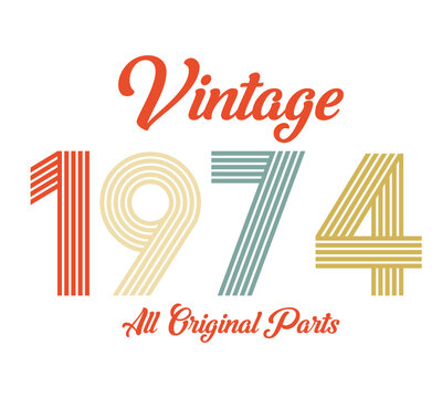 vintage 1974 All original parts, 1974 Retro birthday typography design
