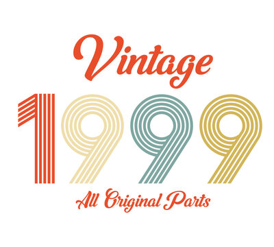 vintage 1999 All original parts, 1999 Retro birthday typography design