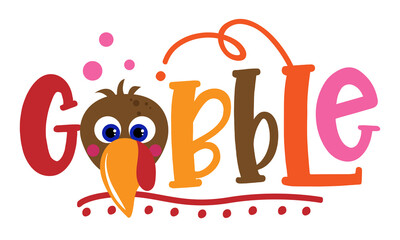 Gobble til you wobble - Thanksgiving Day calligraphic poster. Autumn color poster. Good for social media post, posters, greeting cards, banners, textiles, gifts, shirts, mugs or other gifts.