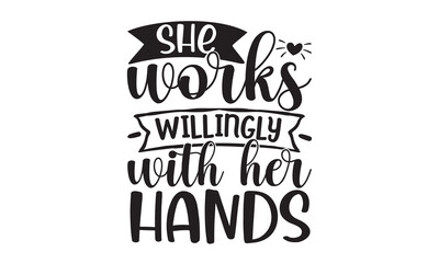 She works willingly with her hands, Typography slogan about hairstyle, Calligraphy phrase for beauty salon, hairdressers, decorative cards, beauty blogs, Calligraphy phrase for beauty salon
