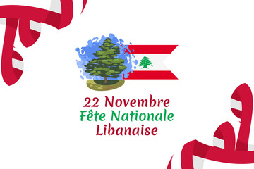 Translation: November 22, National day. Happy independence day of Lebanon Vector Illustration. Suitable for greeting card, poster and banner.