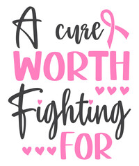 A cure worth fighting for