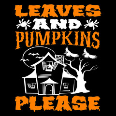 Leaves and pumpkins please