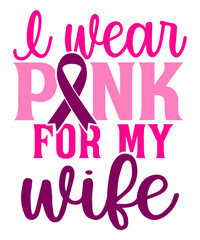 I wear pink for my wife
