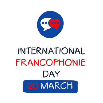 International Francophonie Day, held on 20 March.