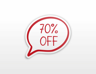 Sale 70 off tag vector speech bubble , percent sale label symbol, clearance sale sticker emblem isolated