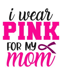 I wear pink for my mom