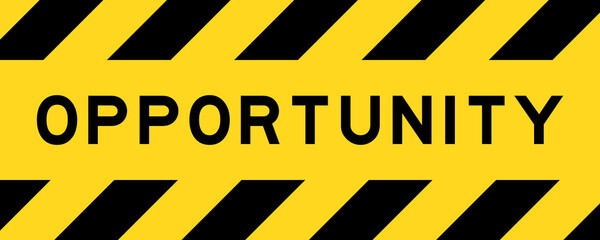 Yellow and black color with line striped label banner with word opportunity