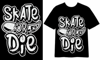 Skate or die T-shirt Design, Vector Design, Skateboarding T-shirt Design, Illustration © T-shirt Design Point
