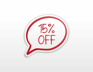 Sale 15 off tag vector speech bubble , percent sale label symbol, clearance sale sticker emblem isolated. Vector illustration