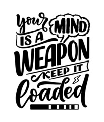 Hand drawn motivation lettering quote in modern calligraphy style. Inspiration slogan for print and poster design. Vector