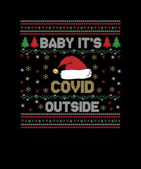 Baby It's Covid Outside Santa Ugly Christmas Sweater Holiday t-shirt design