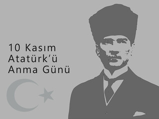 Mustafa Kemal Ataturk, the founder and great leader of Turkish Republic.