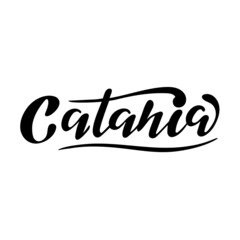 Catania city Italy digital hand lettering for the travel business, banner, sticker, brochure, card, celebration. Black letters and vector illustration.